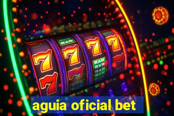 aguia oficial bet